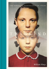Twinkind (The Singular Significance of Twins) by William Viney, 9780691254753
