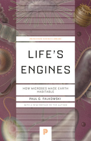 Life's Engines (How Microbes Made Earth Habitable) - 9780691247687 - 9780691247687 by Paul G. Falkowski, 9780691247687