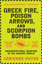 Greek Fire, Poison Arrows, and Scorpion Bombs (Unconventional Warfare in the Ancient World) by Adrienne Mayor, 9780691211084