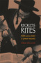 Reckless Rites (Purim and the Legacy of Jewish Violence) by Elliott Horowitz, 9780691138244