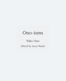 Ono-isms by Yoko Ono, Larry Warsh, 9780691239224