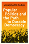 Popular Politics and the Path to Durable Democracy by Mohammad Ali Kadivar, 9780691229126