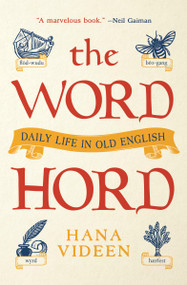 The Wordhord (Daily Life in Old English) by Hana Videen, 9780691237183