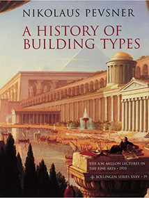 A History of Building Types by Nikolaus Pevsner, 9780691018294