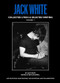 Jack White Complete Lyrics and Selected Writing by Jack White, Adrian Matejka, dream hampton, 9798992483802