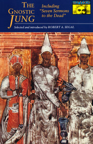 The Gnostic Jung (Selections From The Writings of C.G. Jung and His Critics) by C. G. Jung, Robert A. Segal, 9780691019239