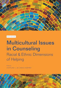 Multicultural Issues in Counseling (Racial & Ethnic Dimensions of Helping) by Courtland C. Lee, Marja Humphrey, 9781556200137
