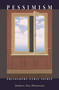 Pessimism (Philosophy, Ethic, Spirit) by Joshua Foa Dienstag, 9780691141121