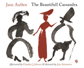 The Beautifull Cassandra (A Novel in Twelve Chapters) by Jane Austen, Claudia L. Johnson, Leon Steinmetz, 9780691181530