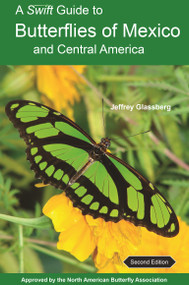A Swift Guide to Butterflies of Mexico and Central America (Second Edition) by Jeffrey Glassberg, 9780691176482