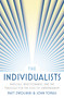 The Individualists (Radicals, Reactionaries, and the Struggle for the Soul of Libertarianism) by Matt Zwolinski, John Tomasi, 9780691241036