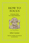 How to Focus (A Monastic Guide for an Age of Distraction) by John Cassian, Jamie Kreiner, 9780691208084