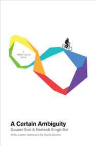 A Certain Ambiguity (A Mathematical Novel) by Gaurav Suri, Hartosh Singh Bal, 9780691146010