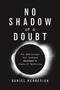 No Shadow of a Doubt (The 1919 Eclipse That Confirmed Einstein's Theory of Relativity) by Daniel Kennefick, 9780691217154
