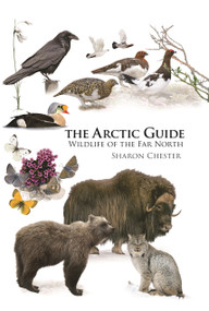 The Arctic Guide (Wildlife of the Far North) by Sharon Chester, 9780691139753