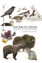 The Arctic Guide (Wildlife of the Far North) by Sharon Chester, 9780691139753