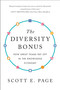 The Diversity Bonus (How Great Teams Pay Off in the Knowledge Economy) by Scott E. Page, Earl Lewis, Earl Lewis, Nancy Cantor, Nancy Cantor, Katherine Phillips, 9780691191539