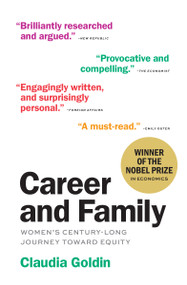Career and Family (Women's Century-Long Journey toward Equity) by Claudia Goldin, 9780691228662