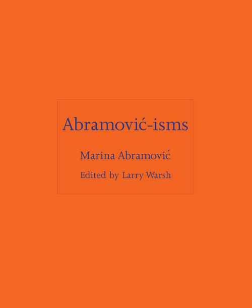 Abramović-isms by Marina Abramović, 9780691263731