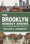 The Brooklyn Nobody Knows (An Urban Walking Guide) by William B. Helmreich, 9780691166827