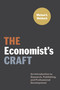 The Economist's Craft (An Introduction to Research, Publishing, and Professional Development) by Michael S. Weisbach, 9780691216485