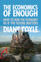 The Economics of Enough (How to Run the Economy as If the Future Matters) by Diane Coyle, 9780691156293