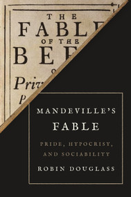 Mandeville's Fable (Pride, Hypocrisy, and Sociability) by Robin Douglass, 9780691219172