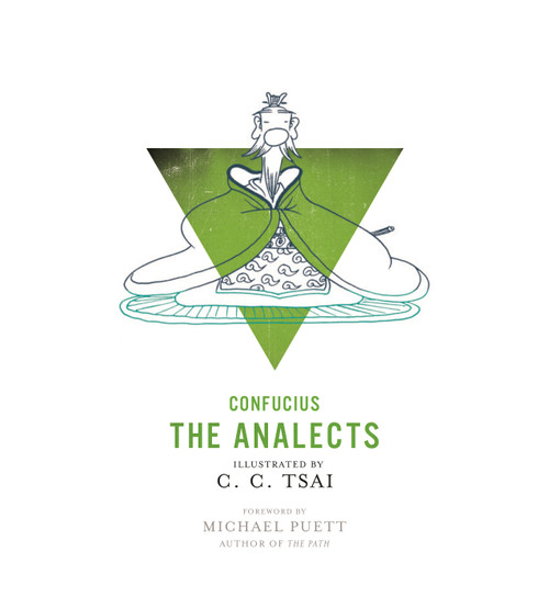 The Analects (An Illustrated Edition) by Confucius, C. C. Tsai, Brian Bruya, Michael Puett, 9780691179759