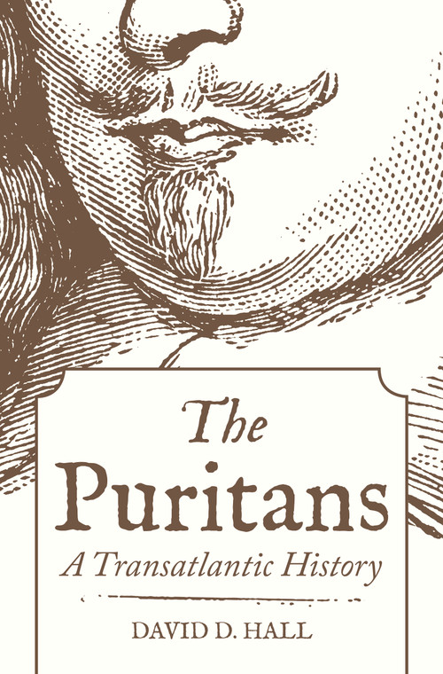 The Puritans (A Transatlantic History) by David D. Hall, 9780691203379