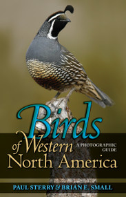 Birds of Western North America (A Photographic Guide) by Paul Sterry, Brian E. Small, 9780691134284