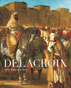 Delacroix (New and Expanded Edition) by Barthélémy Jobert, 9780691182360