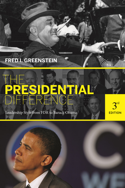 The Presidential Difference (Leadership Style from FDR to Barack Obama - Third Edition) by Fred I. Greenstein, 9780691143835
