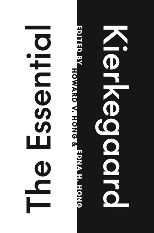 The Essential Kierkegaard by Søren Kierkegaard, Howard V. Hong, Edna H. Hong, 9780691254067