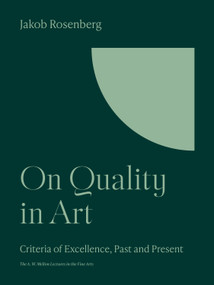 On Quality in Art (Criteria of Excellence, Past and Present) by Jakob Rosenberg, 9780691252148