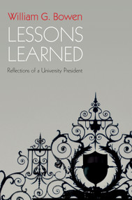 Lessons Learned (Reflections of a University President) by William G. Bowen, 9780691158082