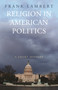 Religion in American Politics (A Short History) by Frank Lambert, 9780691146133