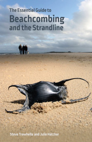 The Essential Guide to Beachcombing and the Strandline by Steve Trewhella, Julie Hatcher, 9780957394674