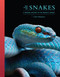 The Lives of Snakes (A Natural History of the World's Snakes) by Chris Mattison, 9780691250601