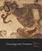 Dancing into Dreams (Maya Vase Painting of the Ik' Kingdom) by Bryan R. Just, Antonia E. Foias, Christina T. Halperin, Sarah Nunberg, 9780300174380