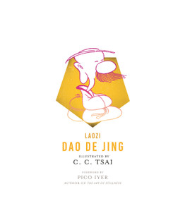 Dao De Jing - 9780691179773 - 9780691179773 by Laozi, C. C. Tsai, Brian Bruya, Pico Iyer, 9780691179773
