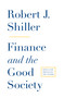 Finance and the Good Society by Robert J. Shiller, 9780691158099