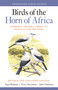 Birds of the Horn of Africa (Ethiopia, Eritrea, Djibouti, Somalia, and Socotra - Revised and Expanded Edition) by Nigel Redman, Terry Stevenson, John Fanshawe, 9780691172897
