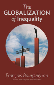 The Globalization of Inequality by François Bourguignon, Thomas Scott-Railton, François Bourguignon, 9780691175645