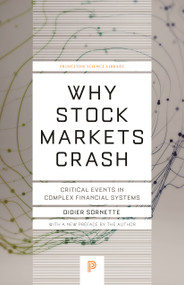 Why Stock Markets Crash (Critical Events in Complex Financial Systems) by Didier Sornette, Didier Sornette, 9780691175959