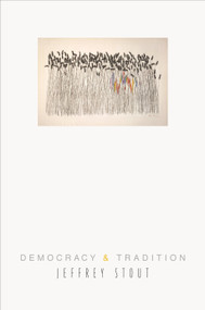 Democracy and Tradition by Jeffrey Stout, 9780691123820