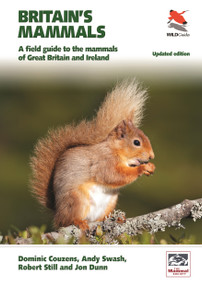 Britain's Mammals     Updated Edition (A Field Guide to the Mammals of Great Britain and Ireland) by Dominic Couzens, Andy Swash, Robert Still, Jon Dunn, 9780691224718