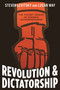 Revolution and Dictatorship (The Violent Origins of Durable Authoritarianism) by Steven Levitsky, Lucan Way, 9780691223582
