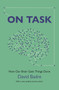 On Task (How Our Brain Gets Things Done) by David Badre, 9780691234700
