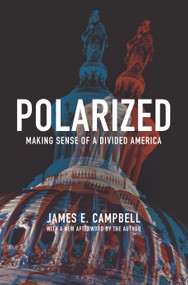 Polarized (Making Sense of a Divided America) by James E. Campbell, James E. Campbell, 9780691180861