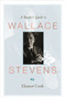 A Reader's Guide to Wallace Stevens by Eleanor Cook, 9780691141084